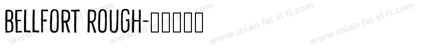Bellfort Rough字体转换